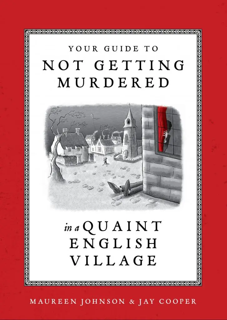 Your Guide to Not Getting Murdered By a Post About a Book About Not Getting Murdered in a Quaint English Village